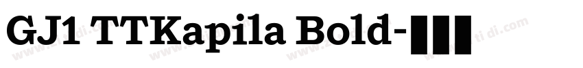 GJ1 TTKapila Bold字体转换